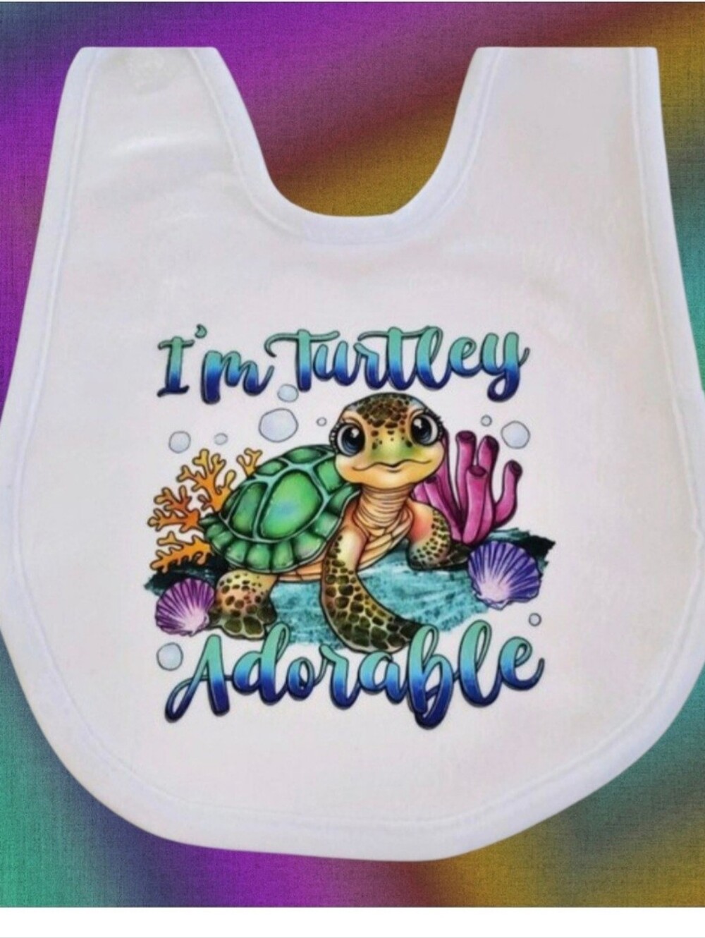 I'm Turtley Adorable Baby Bib